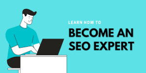 How To Become an SEO Specialist